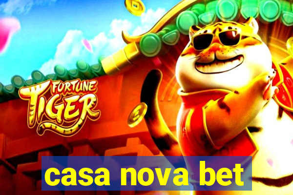 casa nova bet